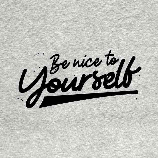 'Be Nice To Yourself' PTSD Mental Health Shirt by ourwackyhome